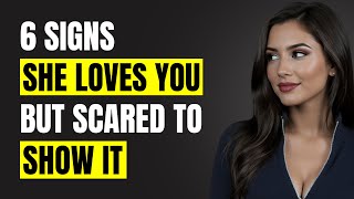 6 Signs a Woman Is in LOVE With You But SCARED to Show It | Female Psychology