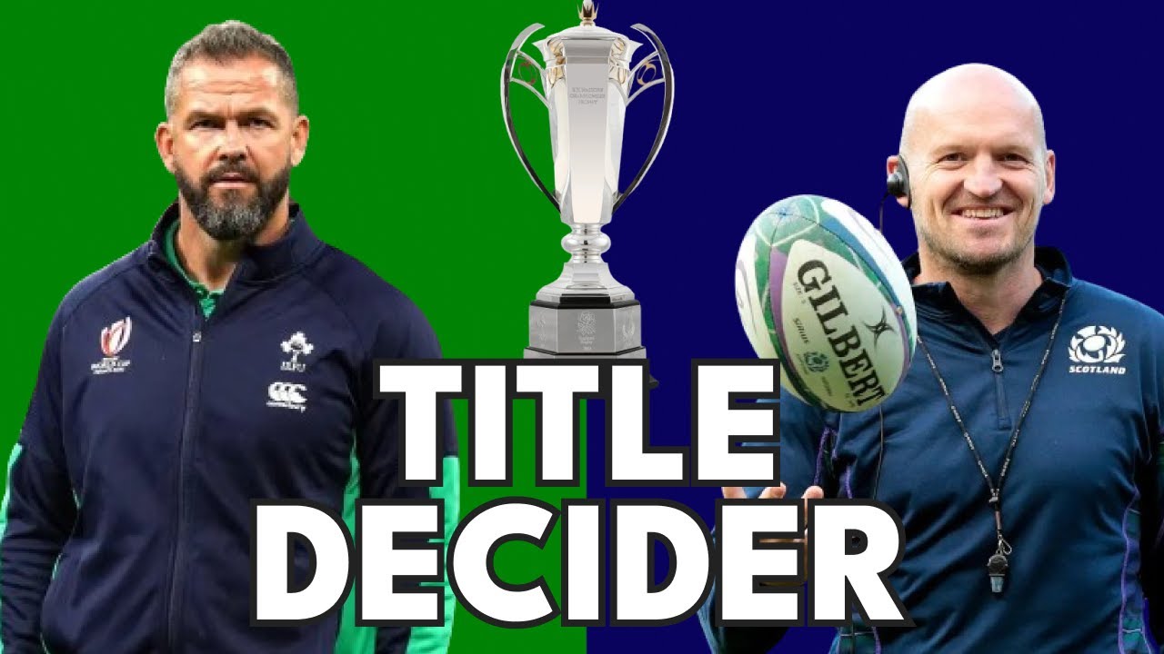 Scotland for the Triple Crown? [6 Nations] Ireland vs Scotland Preview ...