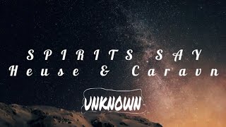 Heuse & Caravn - Spirits Say (NCS) Lyrics