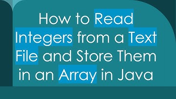 How to Read Integers from a Text File and Store Them in an Array in Java
