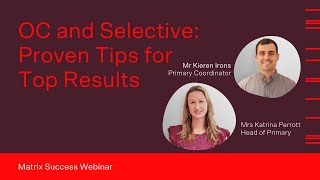 OC and Selective Success Webinar: Proven Tips for Top Results