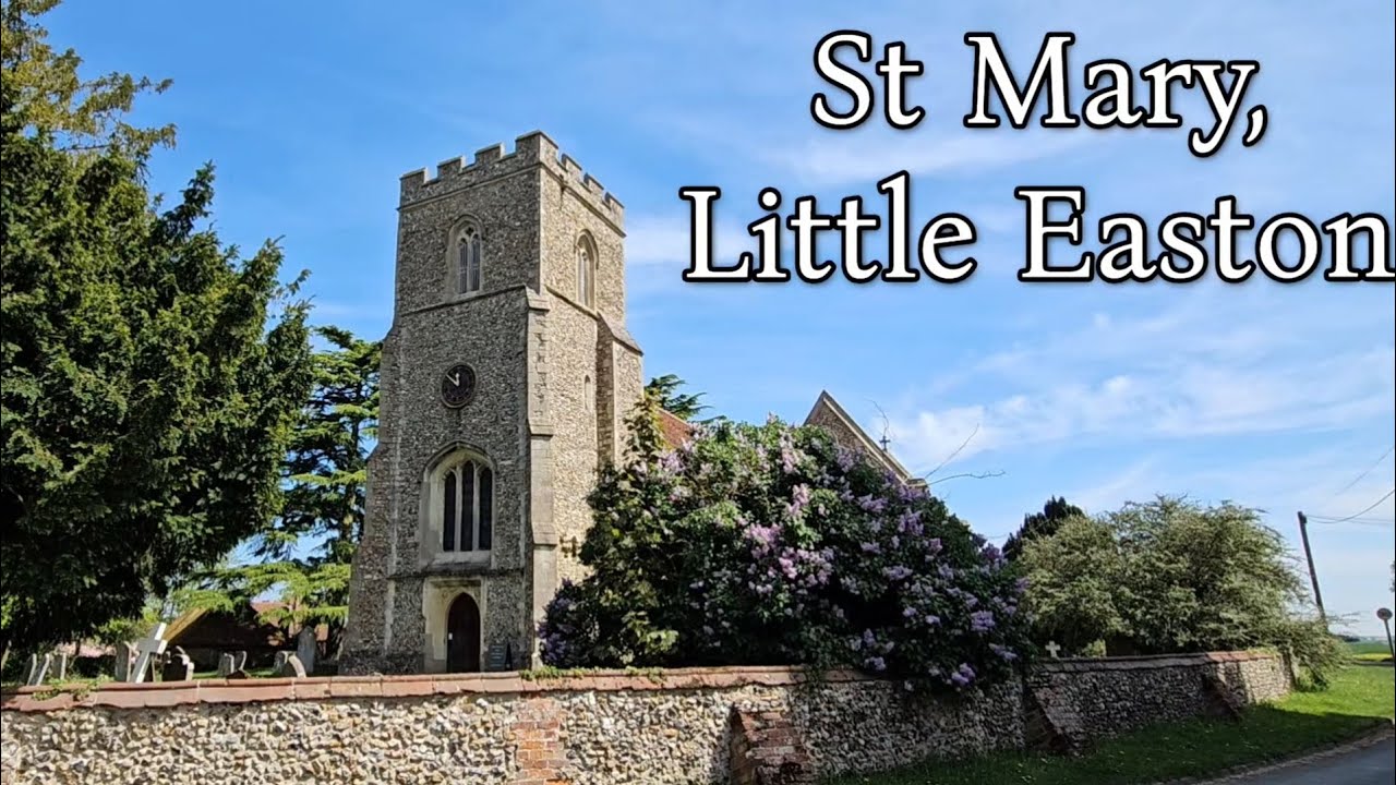Tour of St Mary, Little Easton