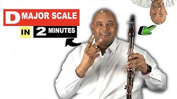 How To Play D Major Scale on Clarinet in 2 Minutes