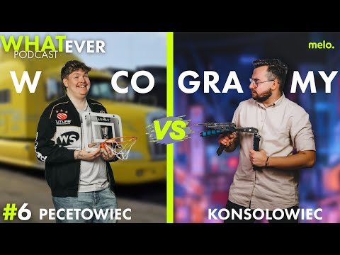 #6 - W CO GRAMY?!🎮 | WH4TEVER PODCAST