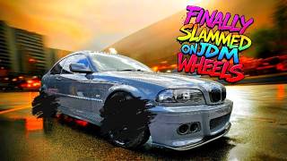 Slamming My E46 On The Best JDM Wheels