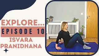 Ep. 10 EXPLORE ISVARA PRANIDHANA - Neck &amp; Shoulder Yin Release