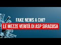 Fake news a chi le mezze verit di asp siracusa