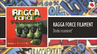 Ragga Force Filament - Dodo maminet' Resimi