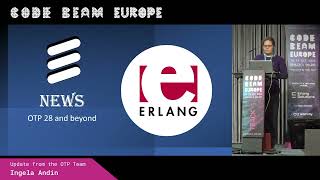 Update from the OTP Team - Ingela Andin | Code BEAM Europe 2024