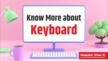 Know More About Keyboard | Alphabet Keys | Numeric Keys | Special Keys Computer Classes for Class 2