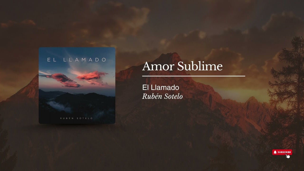 Watch Rubén Sotelo | Amor Sublime (Audio Oficial) on YouTube Watch Rubén Sotelo | Amor Sublime (Audio Oficial) on YouTube