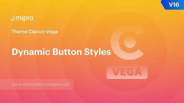 Dynamic Button Styles | Clarico Vega V16
