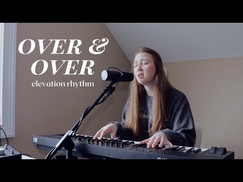 Over & Over by Elevation Rhythm - cover by SarahJ Marie