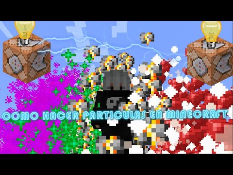 COMOO HACER PARTICULAS EN MINECRAFT - YouTube