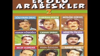 Ekolu Arabeskler 2 - Çaya İner Ağlarım Resimi