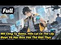 Full Mở Công Ty Game Hắn Lại Có Thể Lấy Được Võ Học Đưa Vào Thế Giới Thực Full Mở Công Ty Game Hắn Lại Có Thể Lấy Được Võ Học Đưa Vào Thế Giới Thực
