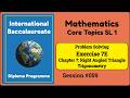 059 | IB Math SL | Right Angled Triangle Trigonometry | Problem Solving | Exercise 7E