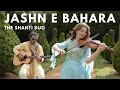 Breathtaking Violin Cover of "Jashn E Bahara" | The Shanti Duo - Asian Wedding Violinist, UK