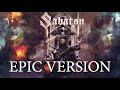 Sabaton - To Hell And Back | EPIC VERSION