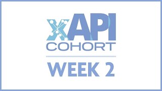 Week 2: xAPI In Practice (Case Studies)