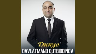 Dunyo - Davlatmand Qutbiddinov