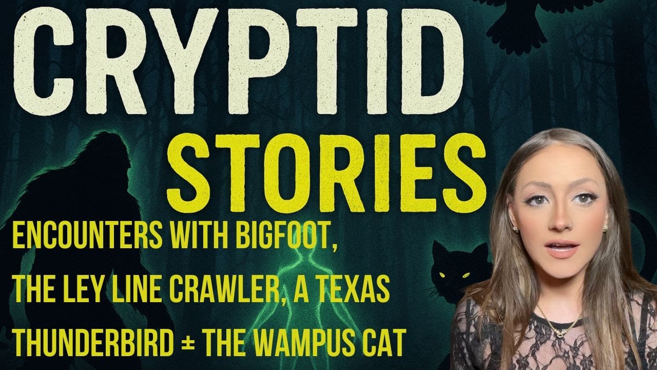 4 Cryptid Encounter Stories | Bigfoot, The Ley Line Crawler, Thunderbird +Wampus Cat