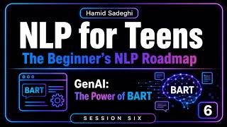 Session 6: GenAI – The Power of BART