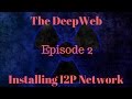 The deepweb pisode 2  installation du rseau i2p