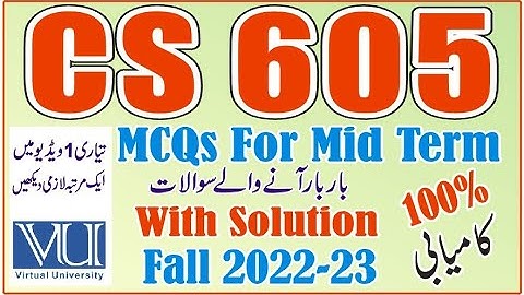CS605 Mid Term Past Papers Solution VU | Learn With Nidi | Virtual University