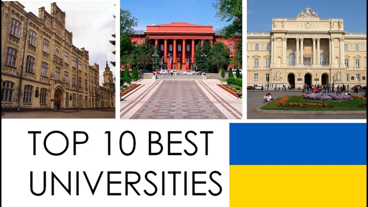 TOP 10 BEST UNIVERSITIES IN UKRAINE / ТОП 10 КРАЩИХ УНІВЕРСИТЕТІВ УКРАЇНИ