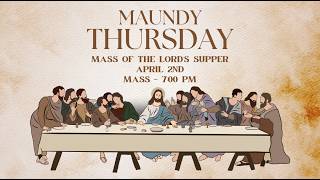 Holy Thursday - Mass of the Lord's Supper,  Our Lady of Victory Parish - April 2, 2026