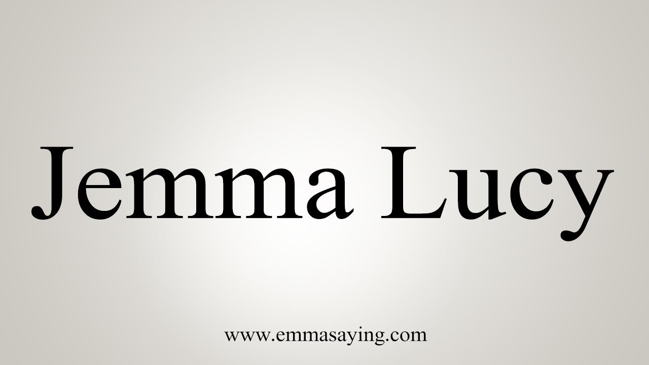 how to say in english jamun How To Pronounce Jemma Lucy