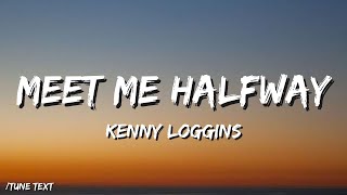 🎧Kenny Loggins - Meet Me Halfway (Lyrics)