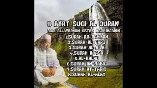 8 AYAT-AYAT SUCI AL QURAN.    QARI~ALLAYARHAM USTAZ ASRI IBRAHIM