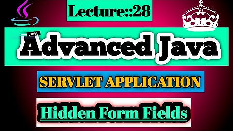 Advanced Java Lecture [28] (06 June 2022) On Servlet Hidden Form Fields || Smart Java Developer ||