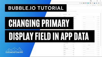Bubble.io Tutorial: How to Set a Primary Display Field in Your App