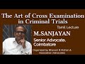 The Art of Cross Examination in Criminal Trials by M.SANJAYAN,  Senior Advocate, Coimbatore - Tamil