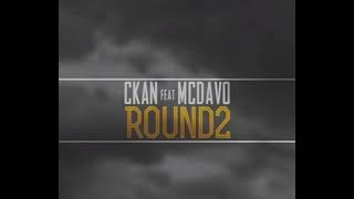 C-Kan - Round 2 ft. MC Davo