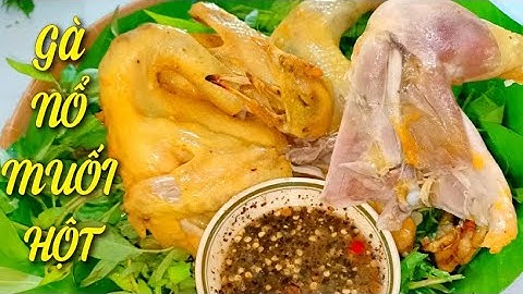 GÀ HẤP MUỐI HỘT/ Cách Làm GÀ NỔ MUỐI HỘT Thịt Ngọt thơm Ngon Đậm Đà rất Dễ Làm.