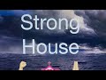 Strong house