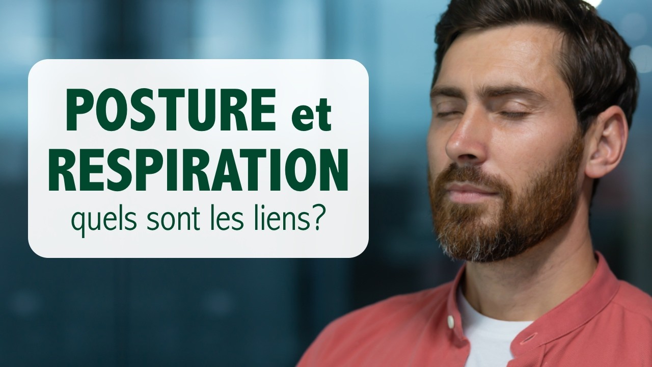 RESPIRATION et POSTURE: les conseils de Dre Bernadette de Gasquet