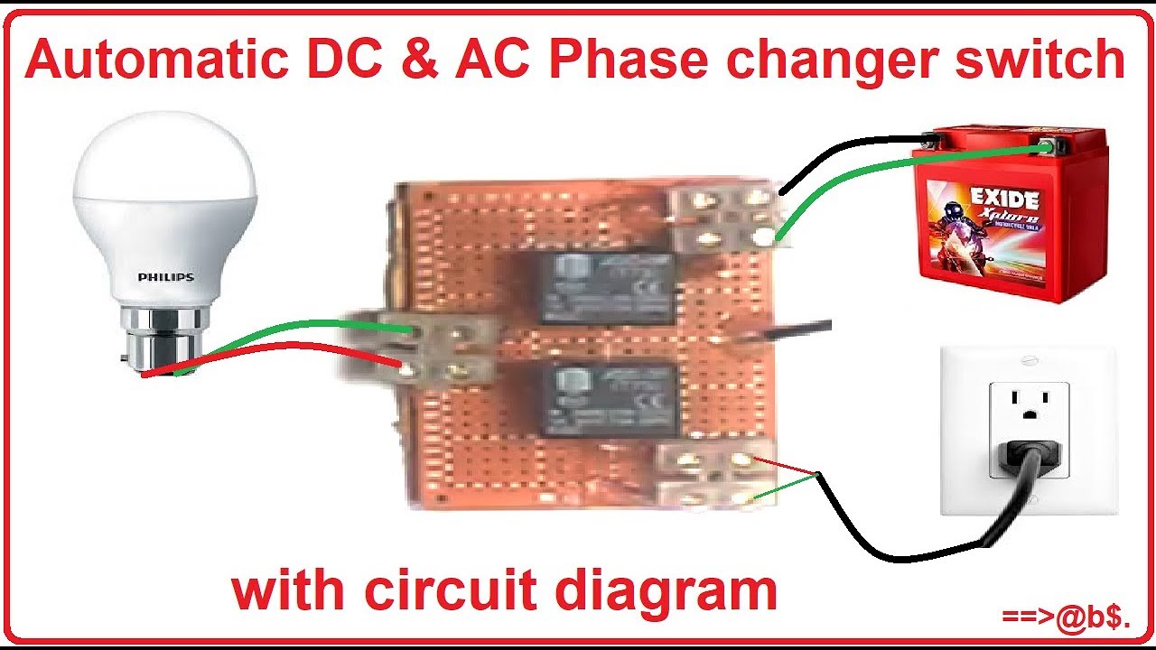 How To Make Automatic Dc And Ac Phase Changer Circuit Homemade Auto Switch Youtube