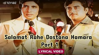 Salamat Rahe Dostana Hamara (Part 1) (Lyric Video) |Kishore, Mohd.Rafi|Amitabh, Zeenat | Dostana