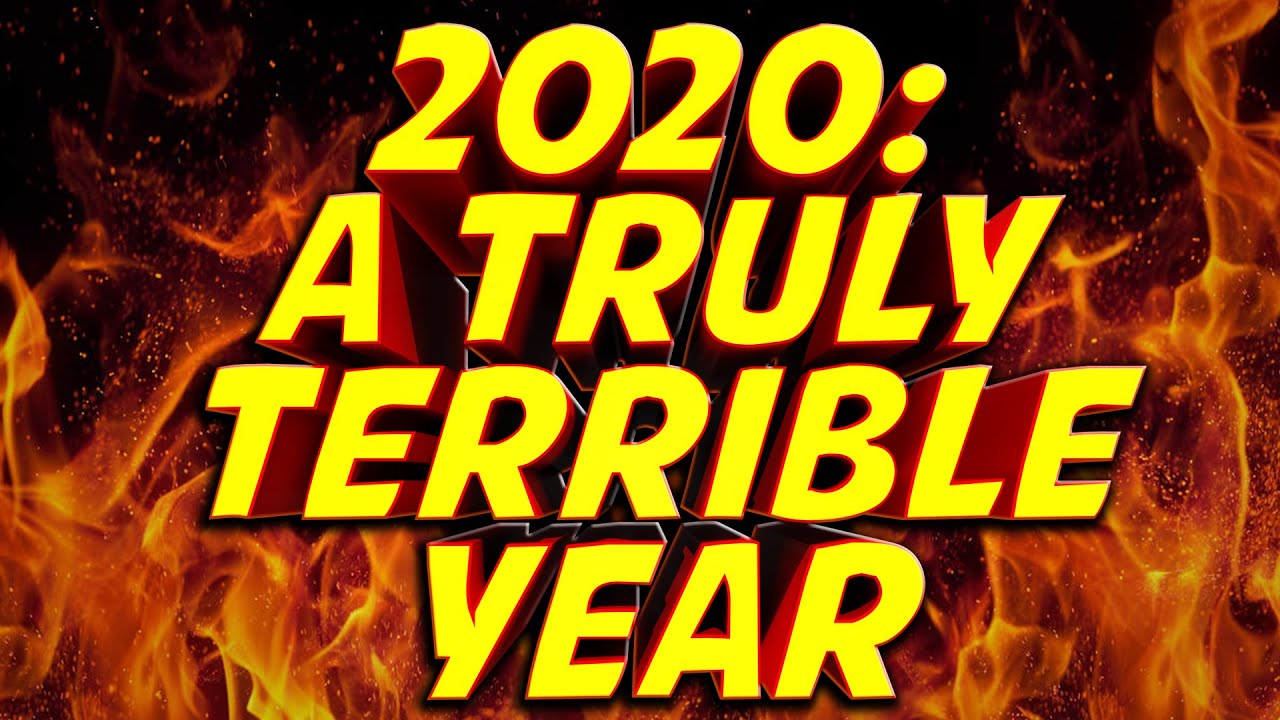 2020: поистине ужасный год