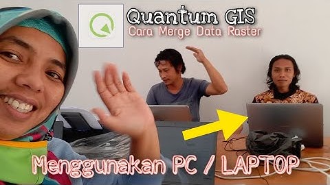 Cara menggabungkan data Raster (Merge)