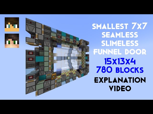 Smallest 7x7 Seamless Funnel Door (Slimeblockless) [Explanation