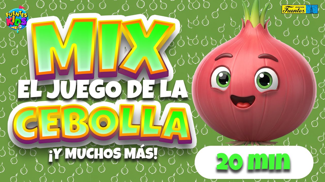 MIX | EL JUEGO DE LA CEBOLLA Y MUCHO MÁS - Fuentes Kids
