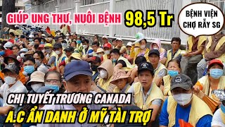 100TR PHÁT THỨC ĂN &amp; TIỀN CHO UNG THƯ, NUÔI BỆNH CHỊ TUYẾT TRƯƠNG CANADA &amp; ẨN DANH USA TÀI TRỢ