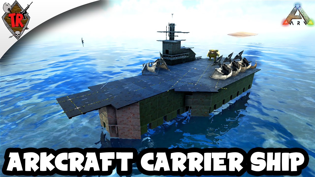 ARK Survival Evolved Build - ARKcraft Carrier Ship! - YouTube