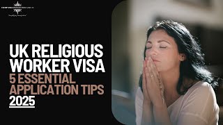 5 ESSENTIAL Tips for a SUCCESSFUL UK RELIGIOUS WORKER Visa Application IN 2025!